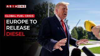 Trump Says Europe Agrees To Release Diesel Reserves | Asia One News News