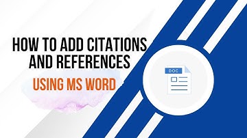 How to add Citations and References using MS Word