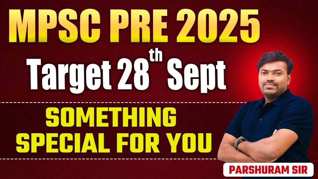 MPSC Prelims  2025 | Target 28 Sept 2025 | Something Special For You | MPSC Prelims Exam Update