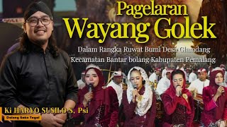 LIVE WAYANG GOLEK KI HARYO SUSILO BANTARBOLANG PEMALANG