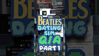 Вопросы и ответы по игре Beatles Dating Sim, часть 1! Задавайте вопросы ниже! #thebeatles #gamebo...