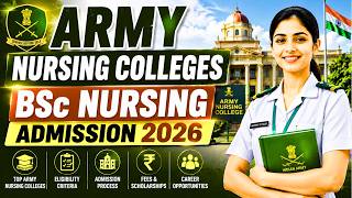 Army BSc Nursing 2026: Application Form, Exam Date & Selection Process | Army Nursing Entrance Exam