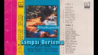 Full Album Tetty Kadi Sampai Bertemu