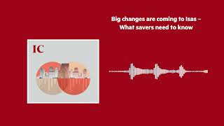 The government is changing #isas – Here’s what it means