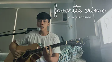 favorite crime by olivia rodrigo (cover)