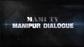MANIPUR DIALOGUE  || 'WHITHER POLITICS IN MANIPUR?- STUDENT LEADERS VIEWS 3' || 2 DEC 2021.