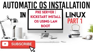 PXE/KICKSTART SERVER CONFIGURATION Part1| INSTALL OS AUTOMATICALLY  USING LAN | systemadmin tutorial