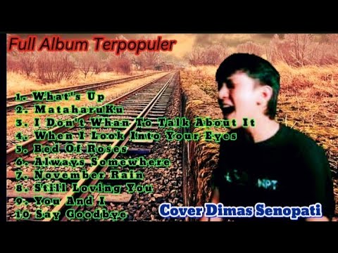 DIMAS SENOPATI - WHAT'S UP - MATAHARIKU || FULL ALBUM TERPOPULER 2024