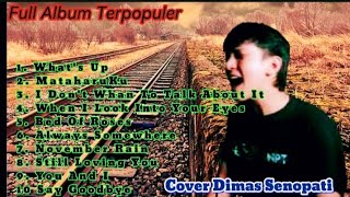 DIMAS SENOPATI - WHAT'S UP - MATAHARIKU || FULL ALBUM TERPOPULER 2024
