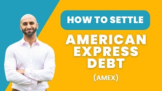 How to Settle American Express Debt (AMEX)