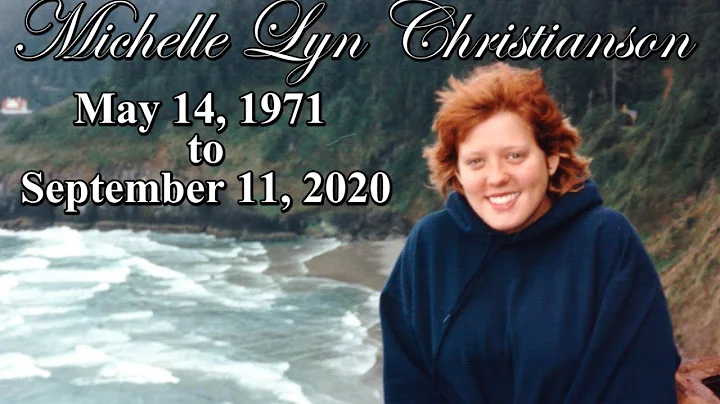 MICHELLE CHRISTIANSON: Beloved daughter, sister, c...