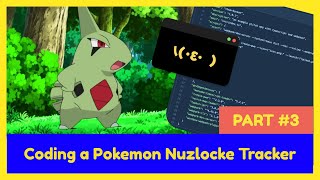 Coding a Pokemon Nuzlocke Tracker PART #3 - OTSUKARE