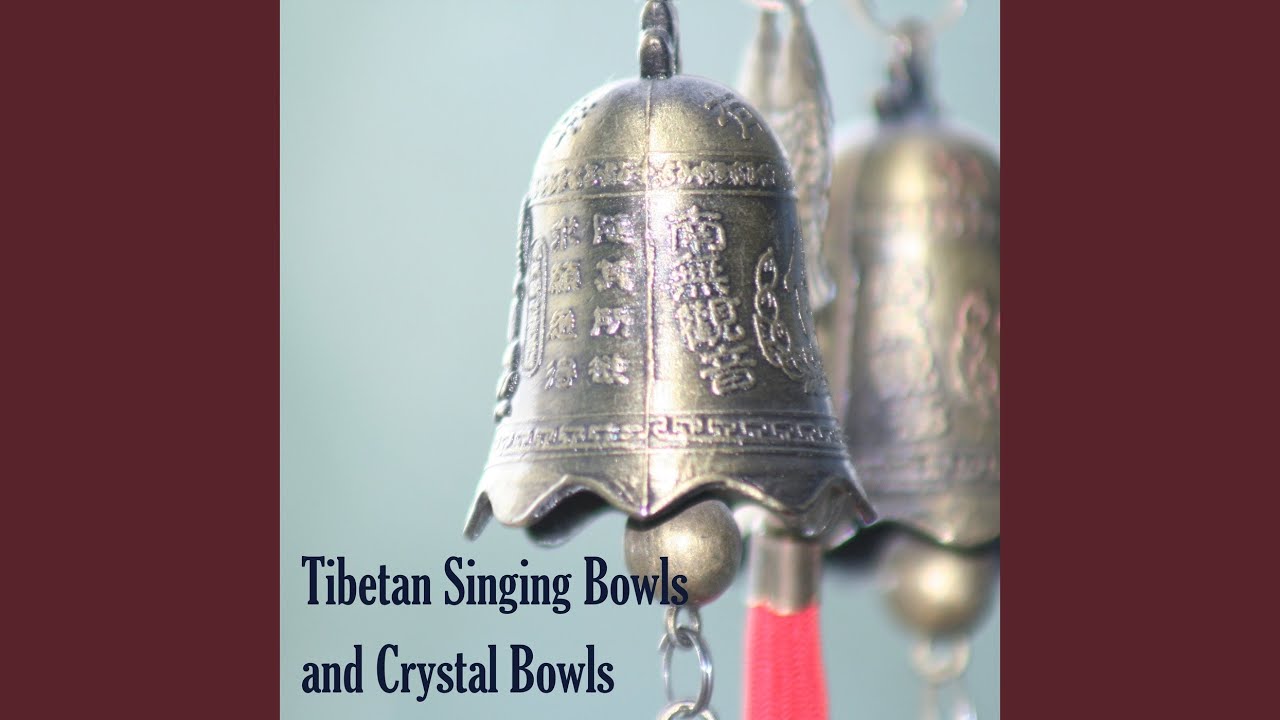 Tibetan Singing Bowls and Nature Sounds for Relaxation Tibetan Singing Bowls and Nature Sounds for Relaxation