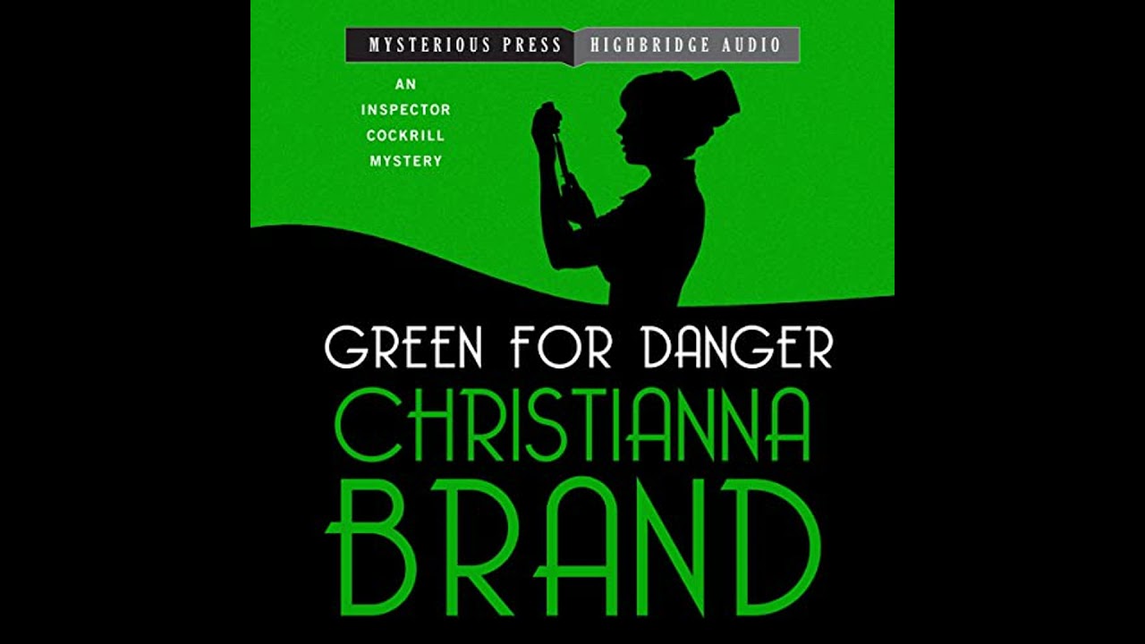 Green for Danger by Christianna Brand | Full Audiobook