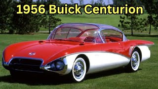 1956 Buick Centurion | 50's Classic Concept Cars    🌞