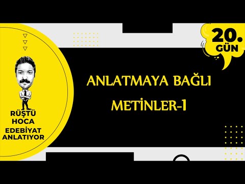 Anlatmaya Bağlı Metinler-1 | 100 Günde Edebiyat Kampı 20.Gün | RÜŞTÜ HOCA