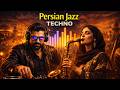 Persian Jazz Techno | Energetic Iranian Jazz Meets Melodic Techno with Middle Eastern Groove