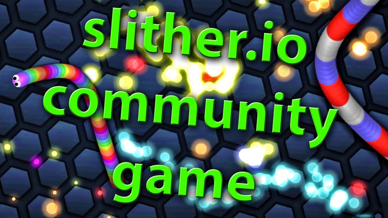 Slither.io - Other Games -  community