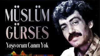 Müslüm Gürses-Yaşıyorum Canım Yok Resimi