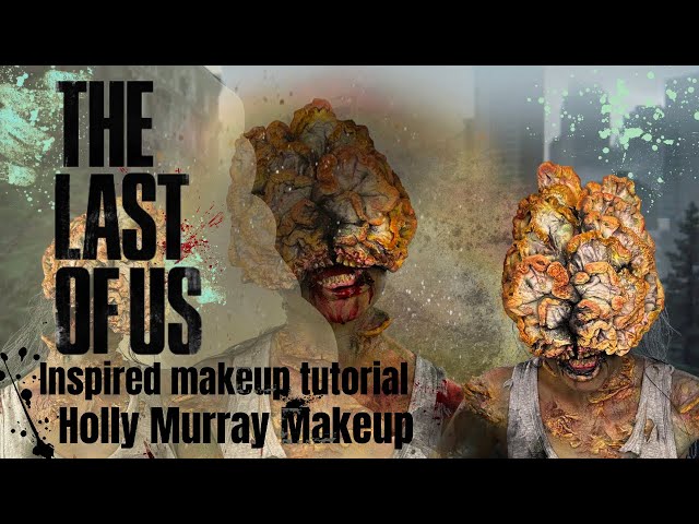 THE LAST OF US Clicker Inspired makeup tutorial! | Holly Murray Makeup class=