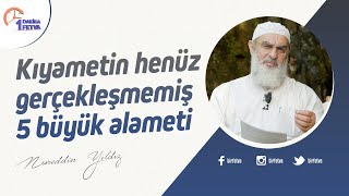 Kıyametin henüz gerçekleşmemiş 5 büyük alameti