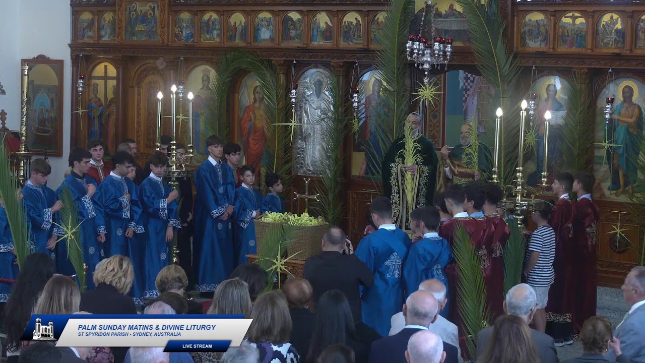 Palm Sunday Matins & Divine Liturgy - 5th April 2026 - St Spyridon, Sydney