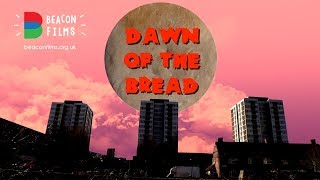 DAWN OF THE BREAD