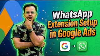 Google Ads WhatsApp Extension Setup & Tracking Guide (2026)