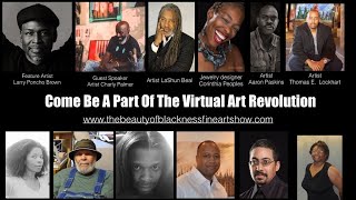 Welcome to Day 4 of "The Beauty Of Blackness Fine Art Show" 1st Annual live Stream Virtual Art Show