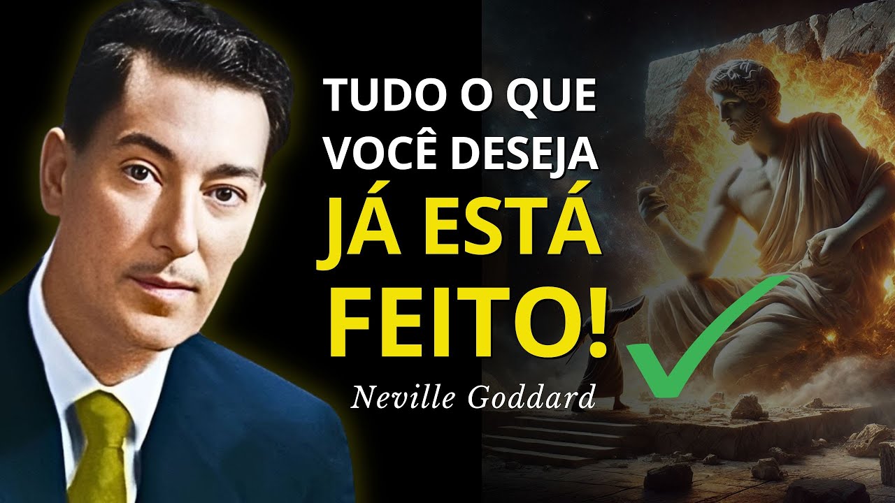 Pare de Perseguir! O Que Você Deseja Já Existe! - Neville Goddard