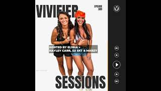 Vivifier Sessions [Episode #309] Presented by Elysia + Hayley Carr, DJ SKT & Marzy B2B 26/10/25