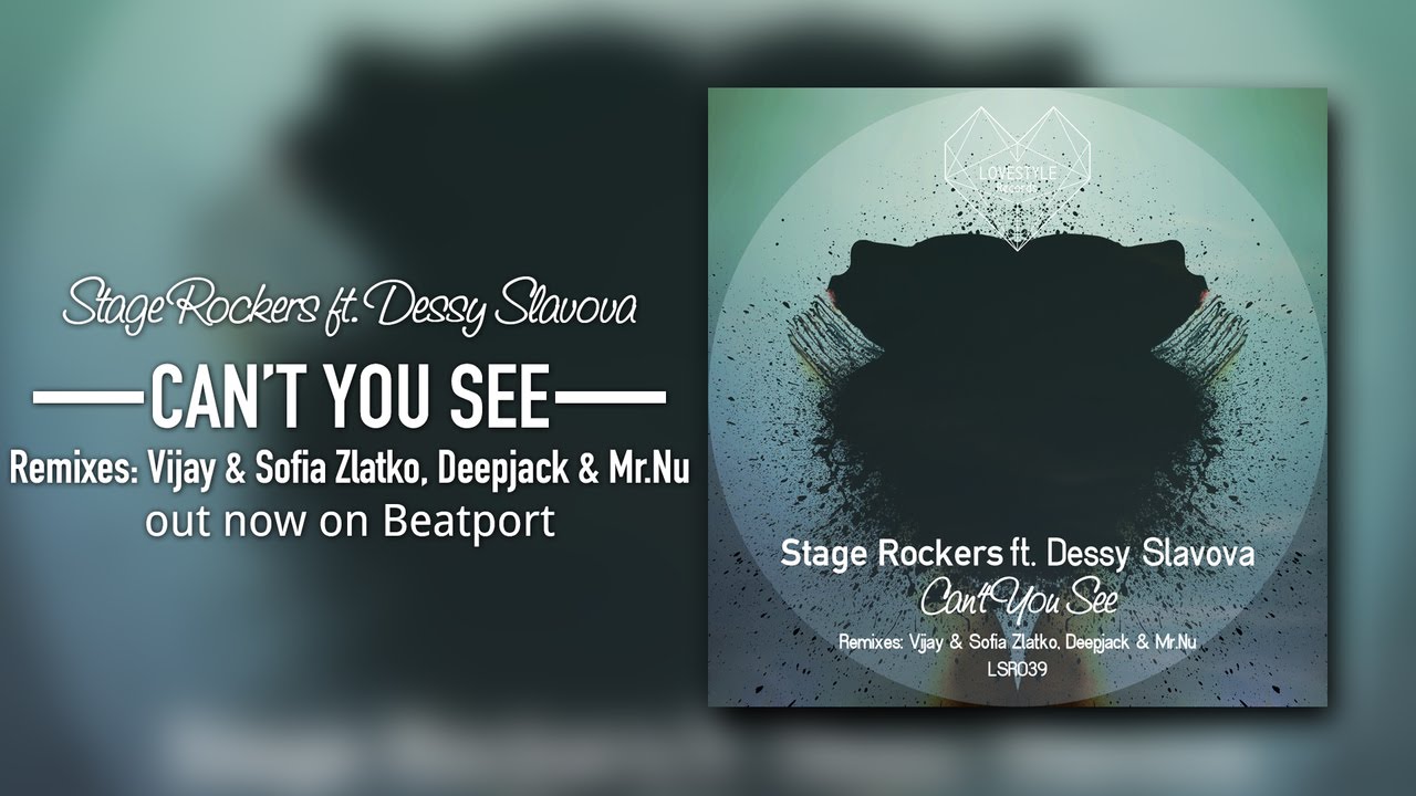 Stage Rockers feat. Dessy Slavova - Can't You See (Original Mix) LoveStyle Records adlı videoyu YouTube'da izle Stage Rockers feat. Dessy Slavova - Can't You See (Original Mix) LoveStyle Records adlı videoyu YouTube'da izle