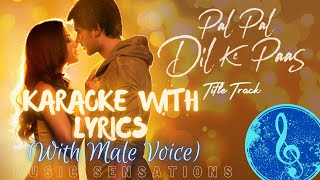Download Lyrical Karaoke: Pal Pal Dil Ke Pass With Male Voice | Arijit Singh | Parampa Video MP3 Lyrical Karaoke: Pal Pal Dil Ke Pass With Male Voice | Arijit Singh | Parampa