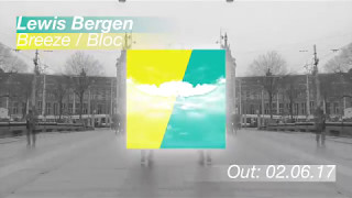 Lewis Bergen - Breeze / Bloc (Bloc Teaser)