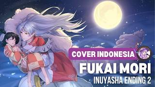 Inuyasha - Ending 2「Do As Infinity - Fukai Mori」| Cover Indonesia