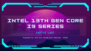 CSC429 Computer Organization And Architecture : Intel 13th Generation i9 Series