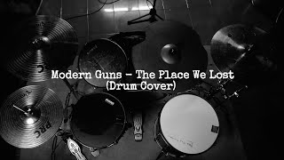 Modern Guns - The Room We Lost (Drum cover) 