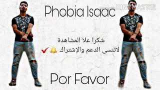 Phobia Isaac Por Favor (Paroles-الكلمات)