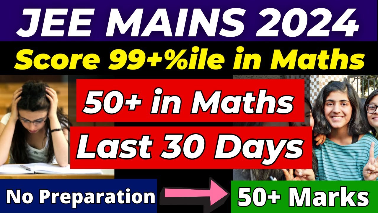 JEE Mains 2024: Boost Maths Percentile in Last 30 Days🔥 Best Resources ...