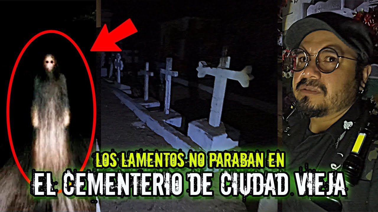 TERROR En El Cementerio General De Ciudad Vieja En Guatemala / Reportaje Paranormal