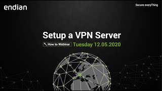 How to Webinar: Setup a VPN Server