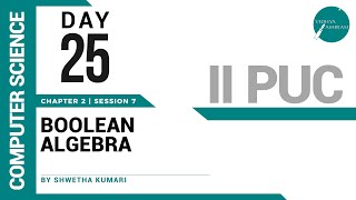 DAY 25 | COMPUTER SCIENCE | II PUC | BOOLEAN ALGEBRA | L7 Profile