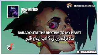 Now United - Baila (lyrics) مترجمة