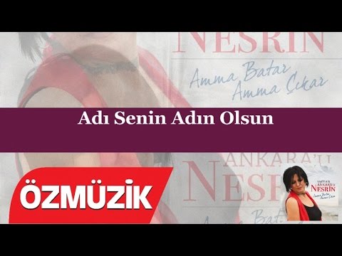 Nesrin - Adı Senin Olsun (Official Video)