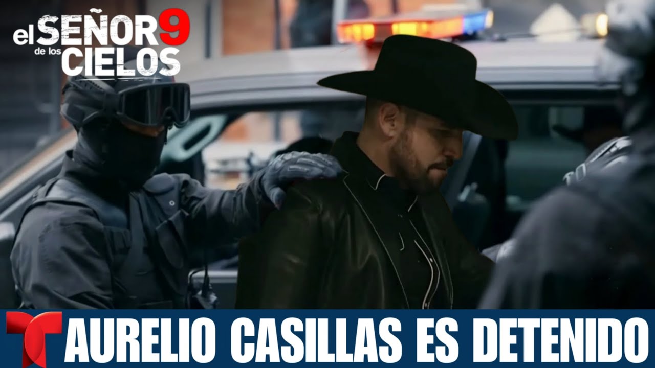 El Señor De Los Cielos 9 Capítulo 41 Completo AURELIO ES DETENIDO ...