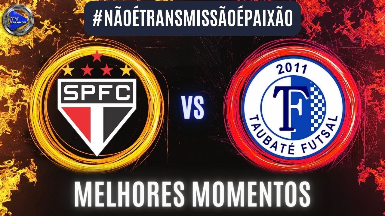SÃO PAULO X TAUBATÉ SUB 16 AO VIVO MELHORES MOMENTOS TV FALANDO FPFS ...