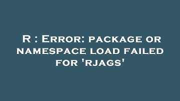 R : Error: package or namespace load failed for 