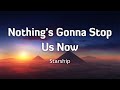 Starship - Nothing's Gonna Stop Us Now (Lyrics/Vietsub)