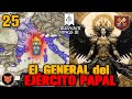 GUERRA por FRANCIA | EL GENERAL del EJÉRCITO PAPAL #25⚔️Crusader Kings 3 en español