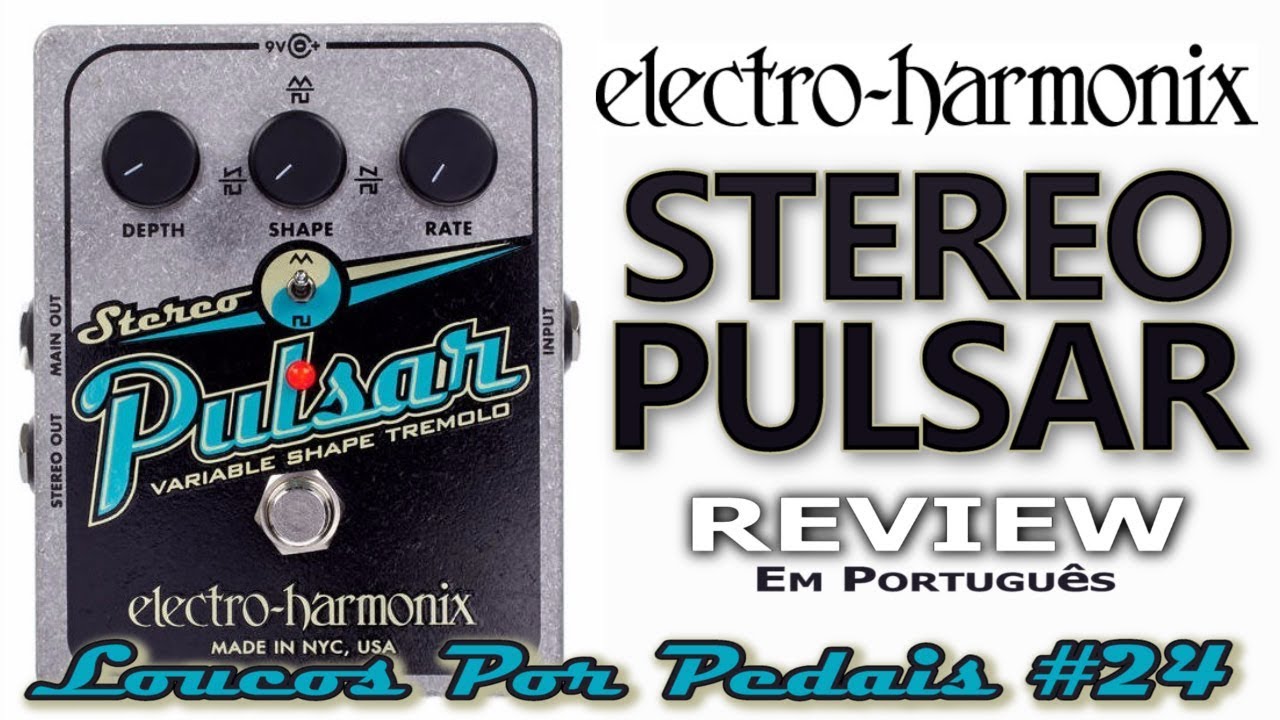 ギター Electro-Harmonix Stereo Pulsar Electro Harmonix Stereo Pulsar Tremolo Pedal Review / Demo - YouTube
